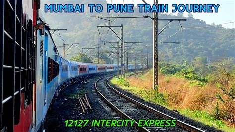 Mumbai To Pune Train Journey By 12127 Intercity Express Skips