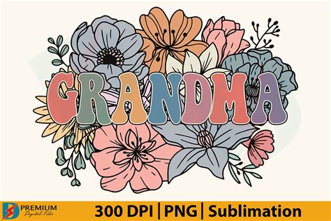 Retro Floral Grandma Png Nana Flower Graphic By Premium Digital Files