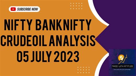 Nifty Banknifty Crude Oil Analysis For 05 July 2023 Nifty