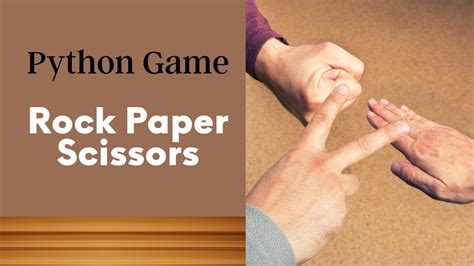 Creating Rock Paper Scissors Python Game Python Beginners Project