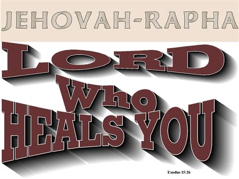 Drawing near to God: Jehovah Rapha Lord who heals