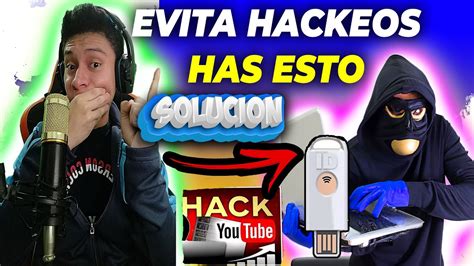 🔥 SoluciÓn Como Evitar Hackeos En Un Canal De Youtube Como Cuidar