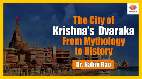 The City of Krishna’s Dvaraka: From Mythology to History | Dr. Nalini ...