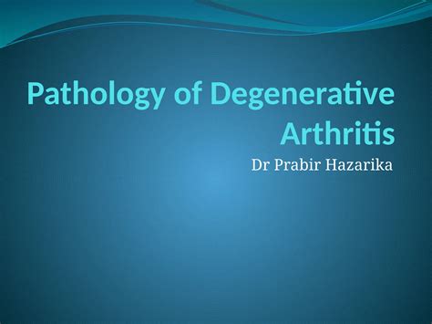 Pathology of degenerative arthritis ready - Copy.pptx