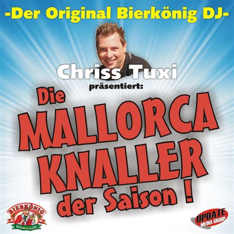 Mallorca Knaller der Saison Der original Bierkönig DJ Chriss