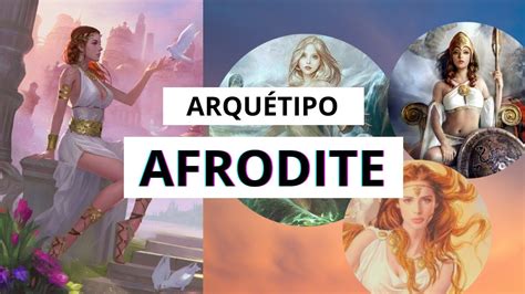 Arqu Tipo Afrodite Deusa Lado Luz E Sombra Arqu Tipos Poderosos