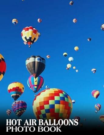 Hot Air Balloons Photography Book High Res Images With Photography Book With Colorful