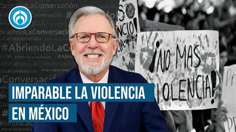 Imparable La Violencia En M Xico Programa Completo Youtube