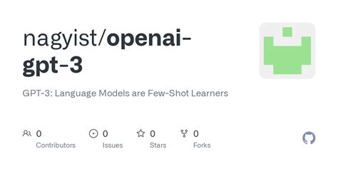 GitHub - nagyist/openai-gpt-3: GPT-3: Language Models are Few-Shot Learners