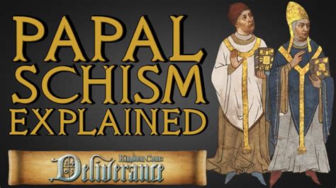 The Papal Schism Explained Western Schism Kingdom Come Deliverance