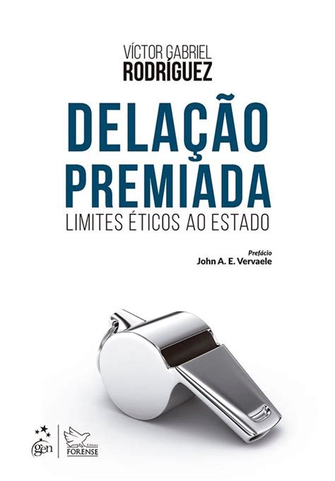 Delação Premiada Limites Éticos Ao Estado Ebook Víctor Gabriel