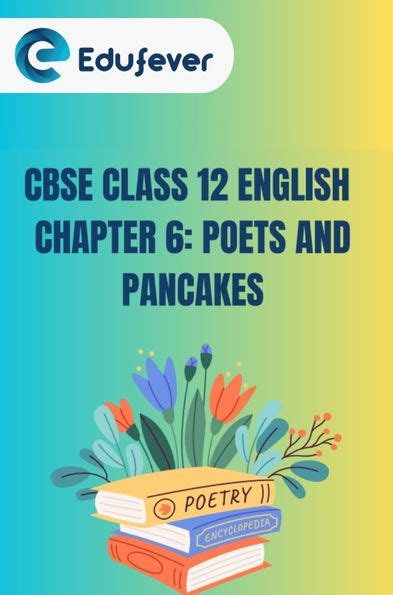 Cbse Class English Poets And Pancakes Questions And Answers