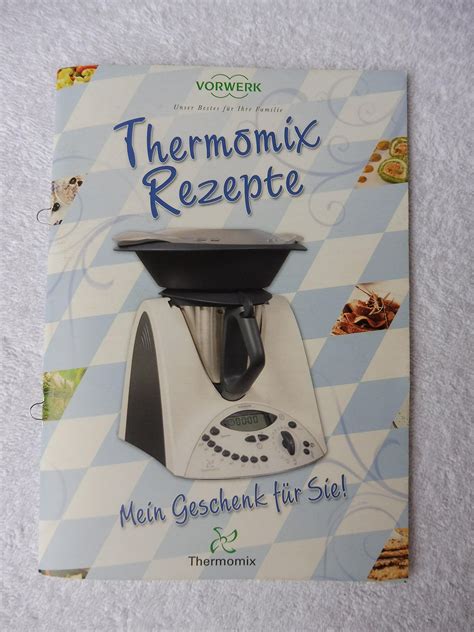 Thermomix rezepte mein geschenk für sie pdf