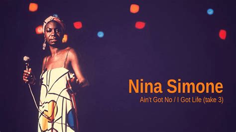 Nina Simone Aint Got No I Got Life Take 3 Youtube