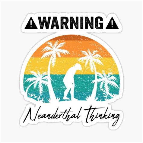 Vintage Retro Warning Neanderthal Thinking For Proud American