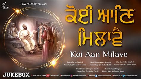 Koi Aan Milave New Shabad Gurbani Kirtan 2020 Mix Hazoori Ragis