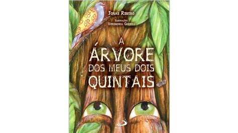 A Árvore Dos Meus Dois Quintais Jonas Ribeiro Natureza Amizade