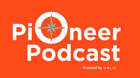 The Pioneer Podcast - Omlie Consulting