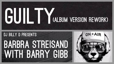 Barbra Streisand With Barry Gibb Guilty Album Version Rework YouTube