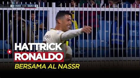 Video Hattrick Cristiano Ronaldo Saat Bawa Al Nassr Menang Atas Damak