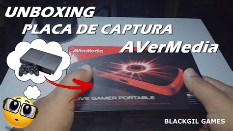 Unboxing Placa De Captura Avermedia Youtube