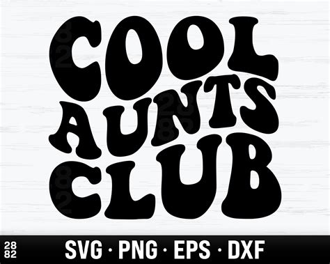 Cool Aunts Club Svg Files Auntie Shirt Cool Aunt Club Png Etsy