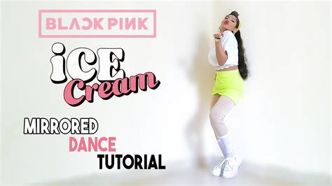 BLACKPINK Ice Cream With Selena Gomez Mirrored Dance Tutorial