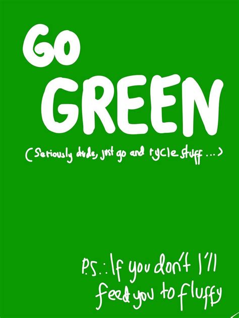 Quotes About Going Green. QuotesGram