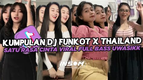 DJ FUNKOT X THAILAND SATU RASA CINTA DJ FUNKOT VIRAL TIK TOK TERBARU