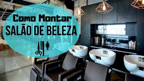 Como Montar Um Salão de Beleza Como Abrir Um Salão de Beleza em 2020