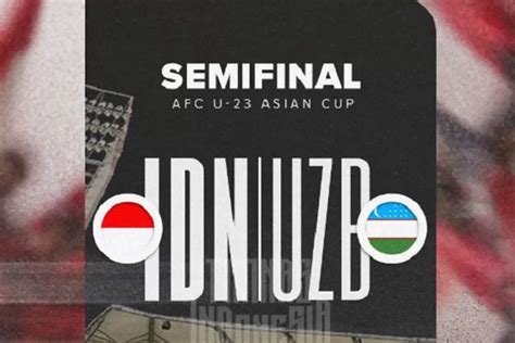 UPDATE Skor Dan Hasil Timnas U23 Vs Uzbekistan Semifinal Piala Asia