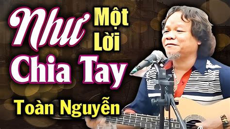 Như Một Lời Chia Tay Toàn Nguyễn Nhạc Trịnh Công Sơn Bất Hủ Youtube