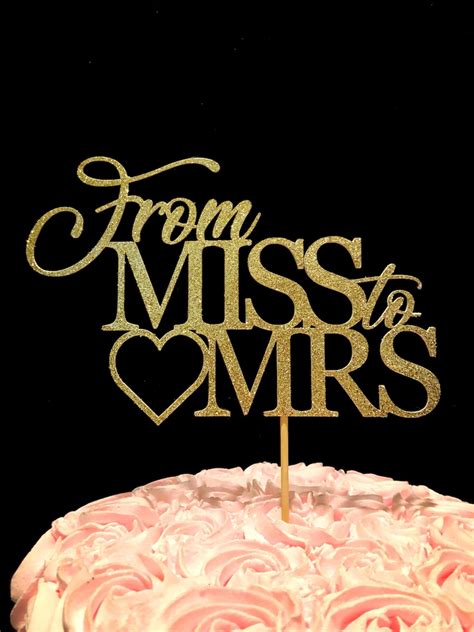 From Miss To Mrs From Miss To Mrs Cake Topper Bridal Shower Etsy