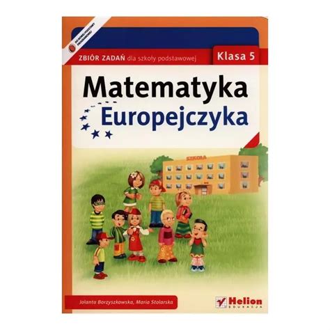 Matematyka Europejczyka Zbi R Zada Klasa Jolanta Borzyszkowska