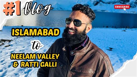 Islamabad To Neelam Valley Ratti Galli First Vlog Travel Vlog