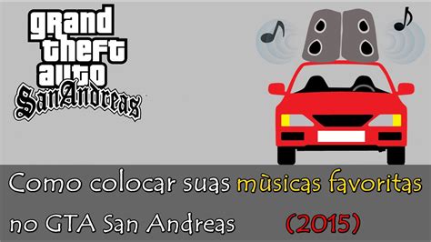 Como Colocar M Sicas No Gta San Andreas Youtube