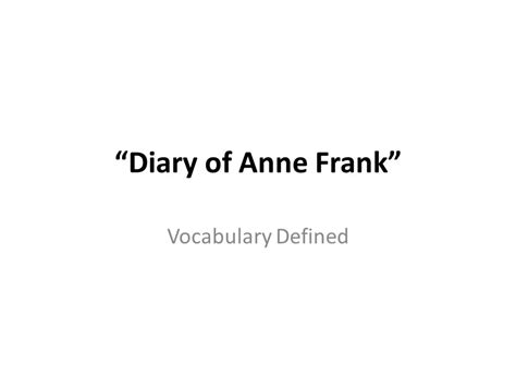 Diary Of Anne Frank Vocabulary Defined Conspicuous Noticeable Ppt