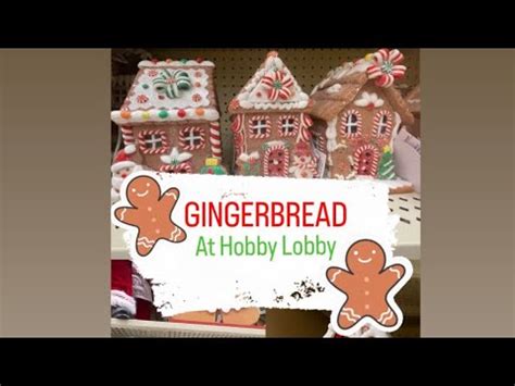 GINGERBREAD HOBBY LOBBY Part 1 Of Hobby Lobbys Gingerbread