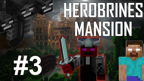 Minecraft Playthrough Herobrines Mansion Episode 3 Entering The