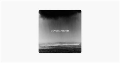 Cry Song By Cigarettes After Sex Apple Music