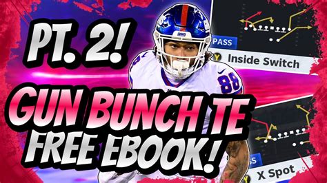 GUN BUNCH TE FREE EBOOK PT 2 LEARN THE BEST PASSING OFFENSE IN MADDEN