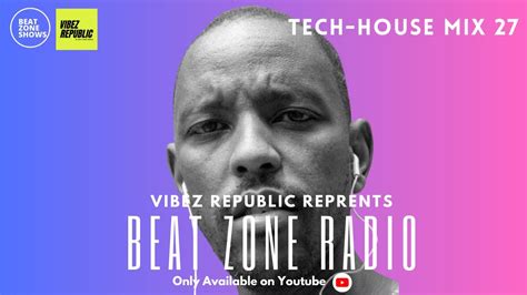 BEAT ZONE RADIO SHOW EP 27 Tech House Mix 2023 25th August