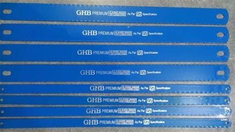 Gupta Hacksaw Blade Manufacturer Of Hacksaw Blade GHB Flexible