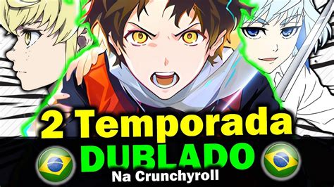 Tower Of God 2 Temporada Dublado Na Crunchyroll Brasil Youtube