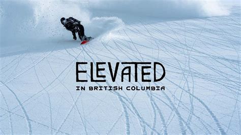 Spencer O Brien Elevated Snowboarding In British Columbia S Coast