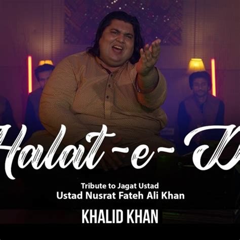 Stream Halat e Dil Qawwali khalid khan | Tribute to Jagat Ustad | Ustad ...