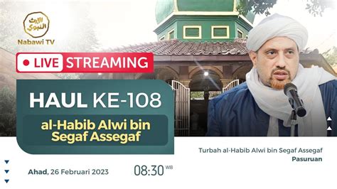 🔴live Haul Ke 108 Al Habib Alwi Bin Segaf Assegaf Kebon Agung