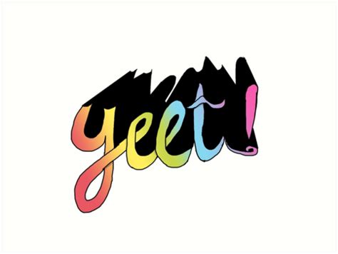 Yeet Art Prints By Qonartist Redbubble