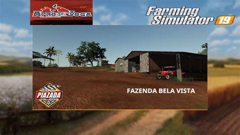 Apresentando Mods Fs19 FAZ BELA VISTA Muinto Top FARMING SIMULATOR 19