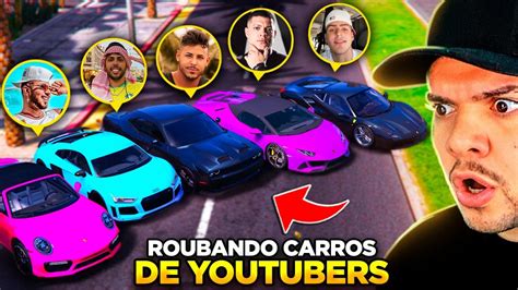 ROUBANDO CARROS de YOUTUBERS FAMOSOS no GTA 5 INACREDITÁVEL YouTube